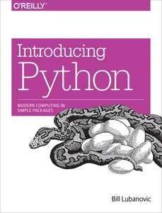 INTRODUCING PYTHON MODERN COMPUTING IN SIMPLE PACKAGES - BILL LUBANOVIC