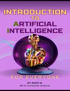 INTRODUCTION TO ARTIFICIAL INTELLIGENCE - BAKHT M