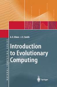 INTRODUCTION TO EVOLUTIONARY COMPUTING - AGOSTON E EIBEN