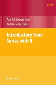 INTRODUCTORY TIME SERIES WITH R - PAUL SP COWPERTWAIT