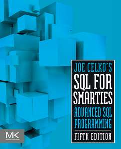 JOE CELKOS SQL FOR SMARTIES - JOE CELKO
