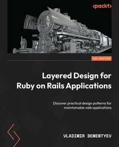 LAYERED DESIGN FOR RUBY ON RAILS APPLICATIONS - VLADIMIR DEMENTYEV