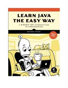 LEARN JAVA THE EASY WAY - BRYSON PAYNE