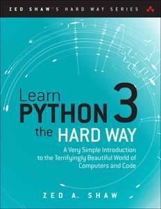 LEARN PYTHON 3 THE HARD WAY - ZED A SHAW