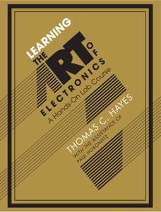 LEARNING THE ART OF ELECTRONICS - PAUL HOROWITZ
