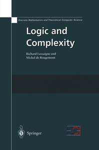 LOGIC AND COMPLEXITY - RICHARD LASSAIGNE MICHEL ROUGEMONT