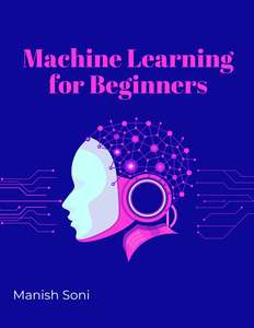 MACHINE LEARNING FOR BEGINNERS - MANISH SONI