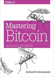 MASTERING BITCOIN - ANDREAS M ANTONOPOULOS