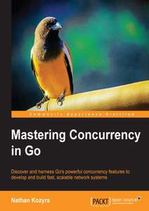 MASTERING CONCURRENCY IN GO - NATHAN KOZYRA