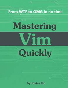MASTERING VIM QUICKLY - JOVICA ILIC