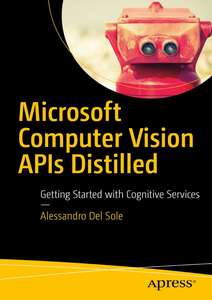 MICROSOFT COMPUTER VISION APIS DISTILLED - ALESSANDRO DEL SOLE