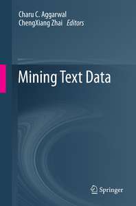 MINING TEXT DATA - CHARU C AGGARWAL CHENGXIANG ZHAI