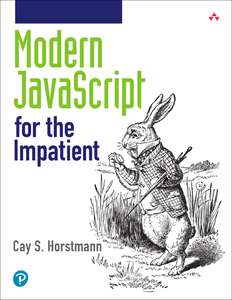 MODERN JAVASCRIPT FOR THE IMPATIENT - CAY HORSTMANN