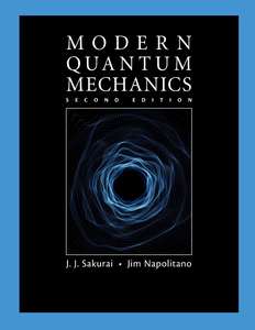 MODERN QUANTUM MECHANICS - JJ SAKURAI