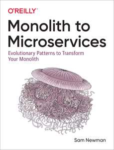MONOLITH TO MICROSERVICES - SAM NEWMAN
