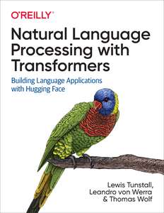 NATURAL LANGUAGE PROCESSING WITH TRANSFORMERS - LEWIS TUNSTALL