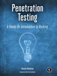 PENETRATION TESTING A HANDS-ON INTRODUCTION TO HACKING - GEORGIA WEIDMAN