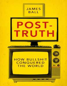 POST-TRUTH - JAMES BALL