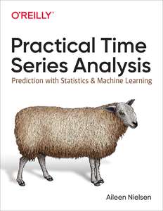 PRACTICAL TIME SERIES ANALYSIS - AILEEN NIELSEN