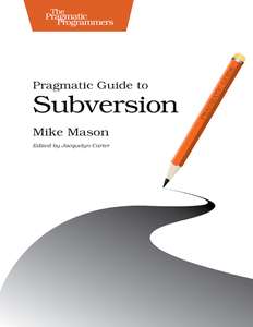PRAGMATIC GUIDE TO SUBVERSION - MIKE MASON