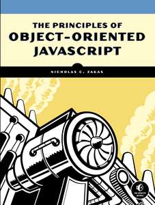 PRINCIPLES OF OBJECT-ORIENTED JAVASCRIPT - NICHOLAS C ZAKAS