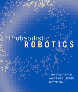 PROBABILISTIC ROBOTICS - SEBASTIAN THRUN