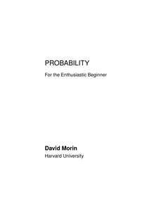 PROBABILITY FOR THE ENTHUSIASTIC BEGINNER - DAVID MORIN