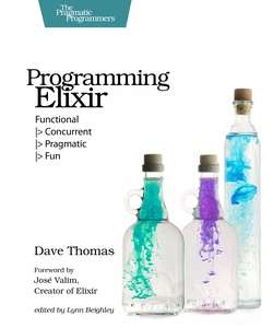 PROGRAMMING ELIXIR - DAVE THOMAS