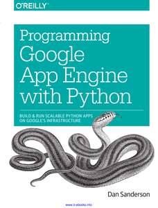 PROGRAMMING GOOGLE APP ENGINE WITH PYTHON - DAN SANDERSON