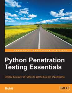 PYTHON PENETRATION TESTING ESSENTIALS - MOHIT