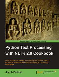 PYTHON TEXT PROCESSING WITH NLTK 20 COOKBOOK - JACOB PERKINS