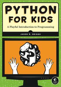 PYTHON FOR KIDS - JASON R BRIGGS