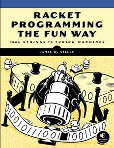 RACKET PROGRAMMING THE FUN WAY - JAMES W STELLY