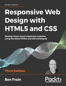 RESPONSIVE WEB DESIGN WITH HTML5 AND CSS - BEN FRAIN