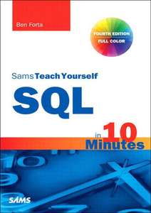 SAMS TEACH YOURSELF SQL IN 10 MINUTES 4TH - BEN FORTA