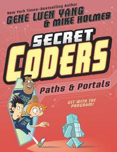 SECRET CODERS  PATHS N PORTALS - GENE LUEN YANG