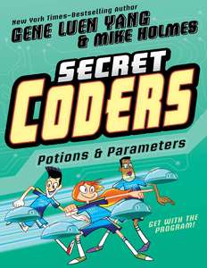 SECRET CODERS  POTIONS N PARAMETERS - GENE LUEN YANG