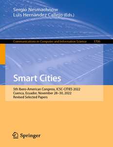SMART CITIES 5TH IBERO-AMERICAN CONGRESS ICSC-CITIES 2022 CUENCA ECUADOR NOVEMBER 28-30 2022 REVISED SELECTED PAPERS - SERGIO NESMACHNOW