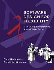 SOFTWARE DESIGN FOR FLEXIBILITY - CHRIS HANSON