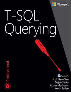 T-SQL QUERYING DEVELOPER REFERENCE - ITZIK BEN-GAN