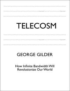 TELECOSM - GEORGE GILDER