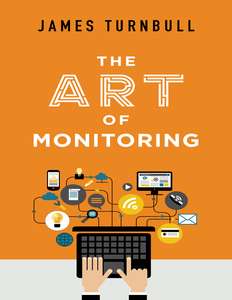 THE ART OF MONITORING - JAMES TURNBULL