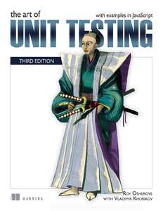 THE ART OF UNIT TESTING 3E - ROY OSHEROVE