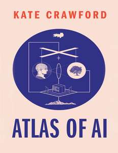THE ATLAS OF AI - KATE CRAWFORD