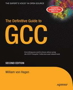THE DEFINITIVE GUIDE TO GCC - WILLIAM HAGEN