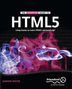 THE ESSENTIAL GUIDE TO HTML5 - JEANINE MEYER