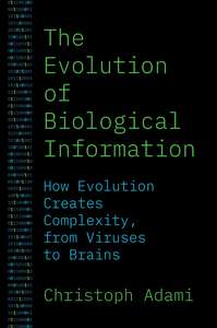 THE EVOLUTION OF BIOLOGICAL INFORMATION - CHRISTOPH ADAMI