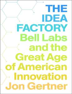 THE IDEA FACTORY - JON GERTNER