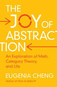 THE JOY OF ABSTRACTION - EUGENIA CHENG