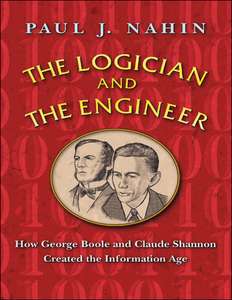 THE LOGICIAN AND THE ENGINEER - PAUL J NAHIN